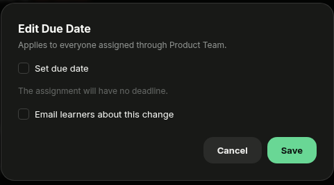 Edit Due Date dialog for a group, applying to everyone assigned through the group, with no deadline set