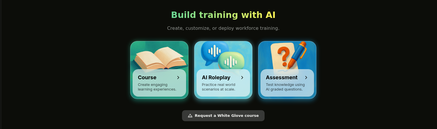 Admin dashboard showing Build training with AI section with Course, AI Roleplay, and Assessment cards, and the Request a White Glove course button below
